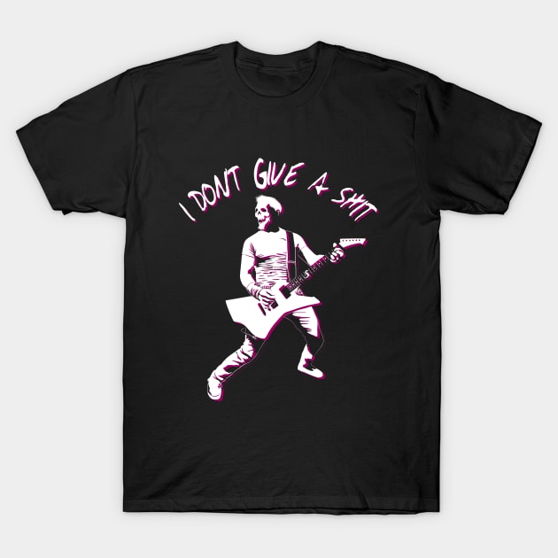 I Don't Give A Shit - Heavy Metal Guitar Player Quote T-Shirt by TMBTM